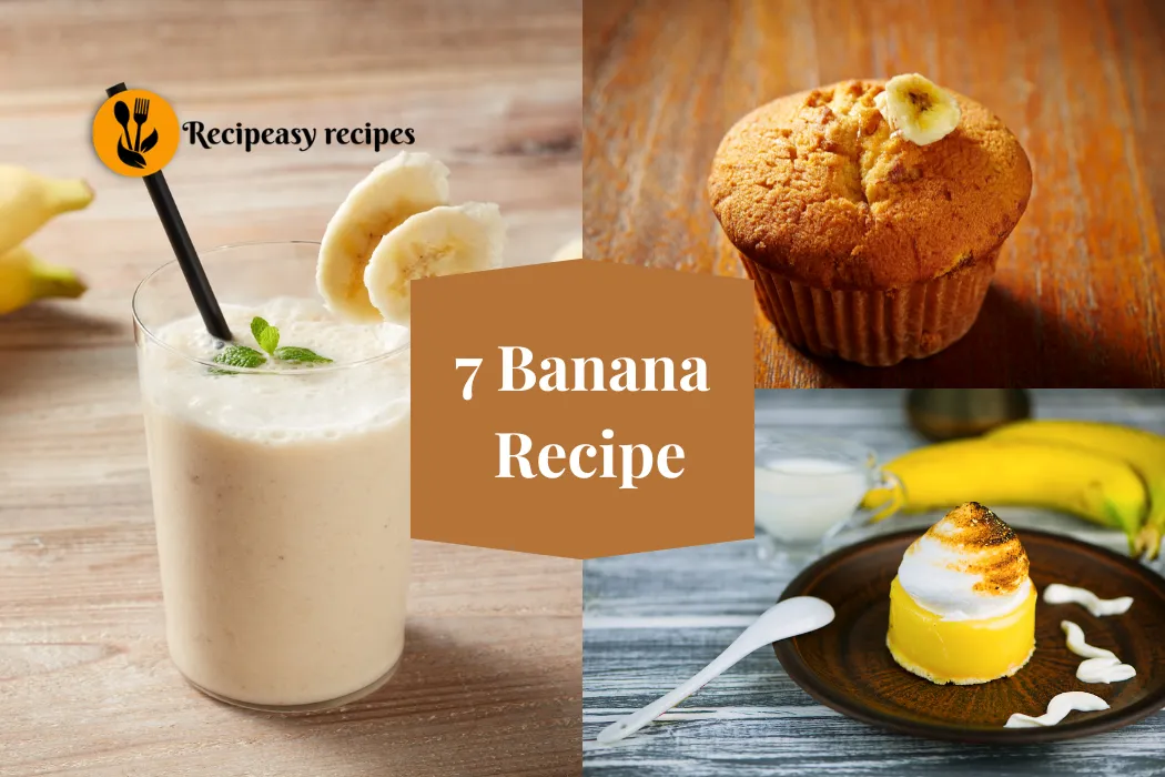 7 Banana Recipe