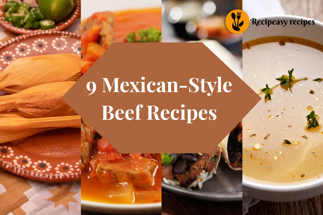 9 Mexican-Style Beef Recipes