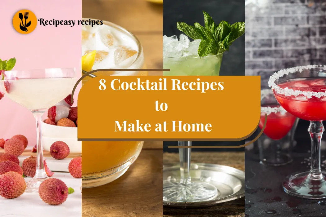 8 Cocktail Recipes to Make at Home